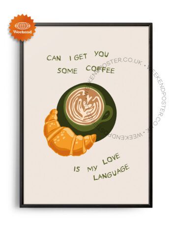Coffee is My Love Language Quote poster