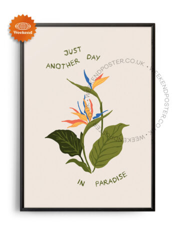 Just Another Day in Paradise Quote poster