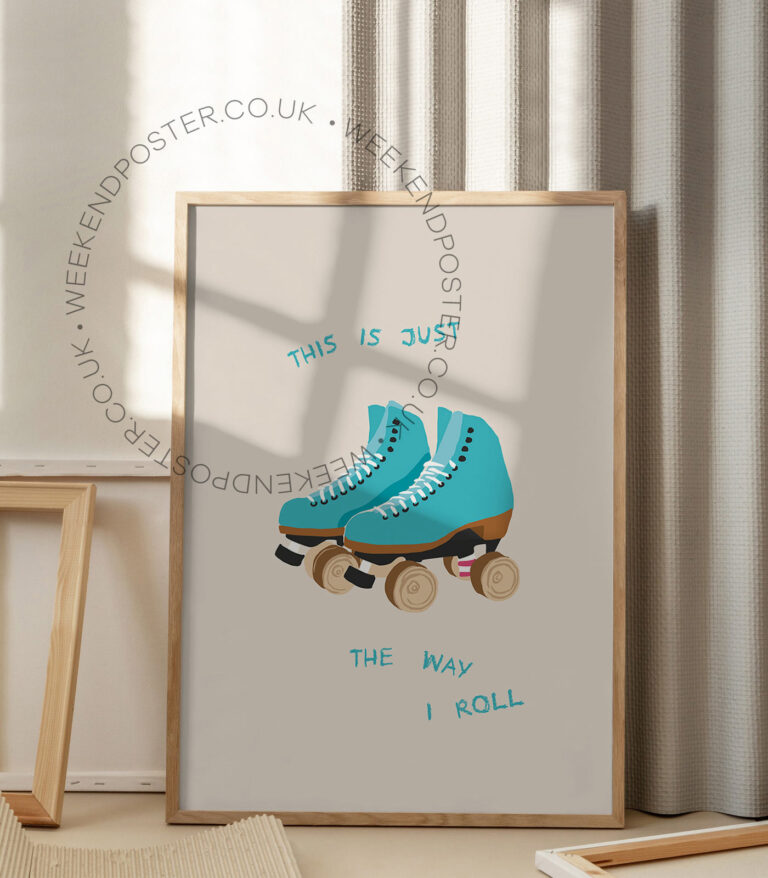 The Way I Roll Quote poster