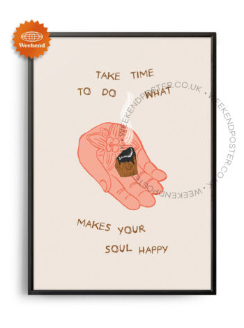 What Makes Your Soul Happy Quote poster